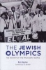 The Jewish Olympics - The History of the Maccabiah Games (Hardcover) - Ron Kaplan Photo