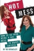 A Hot Mess - How to Go from Being a Hot Mess to Happy Success (Paperback) - Bo Bradley Photo