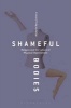 Shameful Bodies - Religion and the Culture of Physical Improvement (Hardcover) - Michelle Mary Lelwica Photo