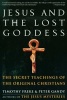 Jesus and the Lost Goddess - The Secret Teachings of the Original Christians (Paperback, 1st pbk. ed) - Timothy Freke Photo