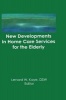 New Developments in Home Care Services for the Elderly - Innovations in Policy, Program, and Practice (Hardcover) - Lenard W Kaye Photo