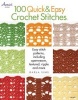 100 Quick & Easy Crochet Stitches - Easy Stitch Patterns Including Openweave, Textured, Ripple and More (Paperback) - Darla Sims Photo