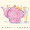 Tea with Grandpa (Hardcover) - Barney Saltzberg Photo