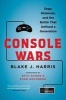 Console Wars - Sega, Nintendo, and the Battle That Defined a Generation (Paperback) - Blake J Harris Photo