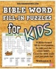 Bible Word Fill-In Puzzles for Kids Vol.1 - 60 Bible Themed Fill-In Word Style Puzzles for Kids (Paperback) - Gary W Watson Photo