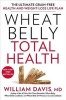 Wheat Belly Total Health - The Ultimate Grain-Free Health and Weight-Loss Life Plan (Paperback) - William Davis Photo