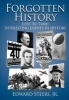 Forgotten History - Lost to Time. Interesting Events in History (Paperback) - Edward Steers Jr Photo