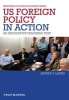 US Foreign Policy in Action - An Innovative Teaching Text (Paperback) - Jeffrey Lantis Photo