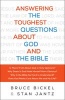 Answering the Toughest Questions about God and the Bible (Paperback) - Bruce Bickel Photo