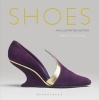 Shoes - An Illustrated History (Hardcover) - Rebecca Shawcross Photo