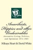 Anarchists, Hippies and Other Undesirables - Alternative Living, Politics and Optimism 1972-1985 (Paperback) - David White Photo