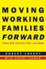 Moving Working Families Forward - Third Way Policies That Can Work (Paperback) - Robert Cherry Photo