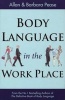 Body Language in the Workplace (Paperback) - Allan Pease Photo