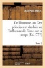 de L'Homme, Ou Des Principes Et Des Loix de L'Influence de L'Ame Sur Le Corps Tome 2 (French, Paperback) - Marat J P Photo