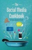 The Social Media Cookbook - Strategic Marketing Recipes for Small Business Success (Paperback) - Christina Kettman Photo