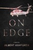 On Edge - A Novel (Hardcover) - Albert Ashforth Photo