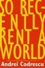 So Recently Rent a World - New and Selected Poems (Paperback) - Andrei Codrescu Photo