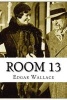 Room 13 (Paperback) - Edgar Wallace Photo