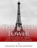 The Eiffel Tower - The History of Paris' Most Famous Landmark (Paperback) - Charles River Editors Photo