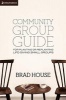 Community Group Guide (Paperback) - Brad House Photo