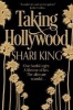 Taking Hollywood (Paperback, Main Market ed) - Shari King Photo