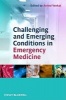 Challenging and Emerging Conditions in Emergency Medicine (Paperback) - Arvind Venkat Photo