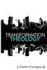 Transformation Theology - The Keys to Change in Our Inner Cities (Paperback) - Bsp J Charles Carrington Jr Photo