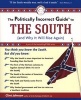 The Politically Incorrect Guide to the South - (And Why it Will Rise Again) (Paperback) - Clint Johnson Photo