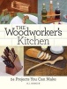 The Woodworker's Kitchen - 24 Projects You Can Make (Paperback) - A J Hamler Photo