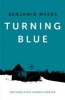 Turning Blue (Paperback) - Benjamin Myers Photo