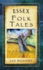 Essex Folk Tales (Paperback) - Jan Williams Photo