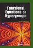 Functional Equations on Hypergroups (Hardcover) - Laszlo Szekelyhidi Photo