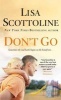 Don't Go (Paperback) - Lisa Scottoline Photo