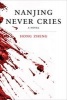 Nanjing Never Cries - A Novel (Hardcover) - Hong Zheng Photo