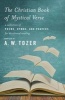 The Christian Book of Mystical Verse - A Collection of Poems, Hymns, and Prayers for Devotional Reading (Paperback) - AW Tozer Photo