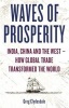 Waves of Prosperity - India, China and the West - How Global Trade Transformed the World (Paperback) - Greg Clydesdale Photo