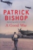 A Good War (Paperback) - Patrick Bishop Photo