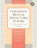 Childhood Brain & Spinal Cord Tumors - A Guide for Families, Friends & Caregivers (Paperback) - Tania Shiminski Maher Photo