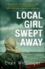 Local Girl Swept Away (Hardcover) - Ellen Wittlinger Photo