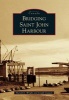 Bridging Saint John Harbour (Paperback) - Harold E Wright Photo