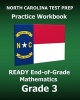 North Carolina Test Prep Practice Workbook Ready End-Of-Grade Mathematics Grade 3 - Preparation for the Ready Eog Mathematics Tests (Paperback) - Test Master Press North Carolina Photo