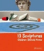 13 Sculptures Children Should Know (Hardcover) - Angela Wenzel Photo