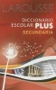 Larousse Diccionario Escolar Plus Secundaria (Spanish, Paperback) - Editors of Larousse Mexico Photo