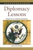 Diplomacy Lessons - Realism for an Unloved Superpower (Paperback, New Ed) - John Brady Kiesling Photo