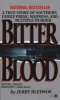 Bitter Blood - A True Story of Southern Family Pride, Madness and Multiple Murder (Paperback) - Jerry Bledsoe Photo