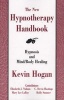 The New Hypnotherapy Handbook - Hypnosis and Mind/ Body Healing (Hardcover) - Kevin Hogan Photo