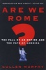 Are We Rome? - The Fall of an Empire and the Fate of America (Paperback) - Cullen Murphy Photo