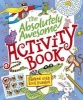 The Absolutely Awesome Activity Book (Paperback) - Lisa Regan Regan Photo