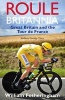 Roule Britannia - Great Britain and the Tour De France (Paperback, Revised edition) - William Fotheringham Photo