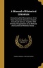 A Manual of Historical Literature - Comprising Brief Descriptions of the Most Important Histories in English, French and German, Together with Practical Suggestions as to Methods and Courses of Historical Study ... (Hardcover) - Charles Kendall 1835 1902  Photo